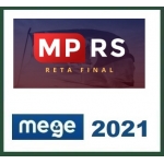 MP RS - Analista Ministerial - RETA FINAL (MEGE 2021) Ministério Público do Rio Grande do Sul
